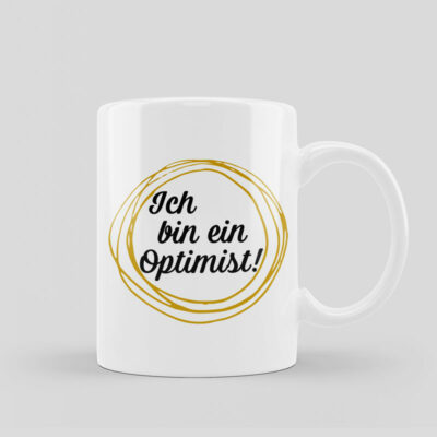 Tasse Keramik "Ich bin ein Optimist"